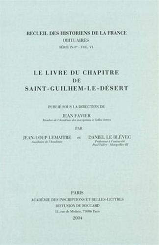 Le Livre Du Chapitre de Saint-Guilhem-Le-Desert (Recueil Des Historiens de la France: Obituaires) (French Edition)