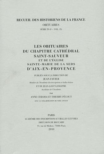 Les obituaires du chapitre Cathédral Saint-Saveur et de l'église Sainte-Marie de la Seds d'Aix-en-Provence