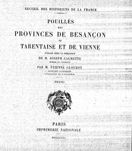 Pouilles Des Provinces de Besancon, de Tarentaise Et de Vienne (Texte) (Recueil Des Historiens de la France: Pouilles) (French Edition)