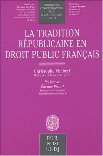 La tradition républicaine en droit public français (Bibliothèque constitutionnelle et de science politique) (French Edition)