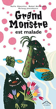Grand-Monstre est malade