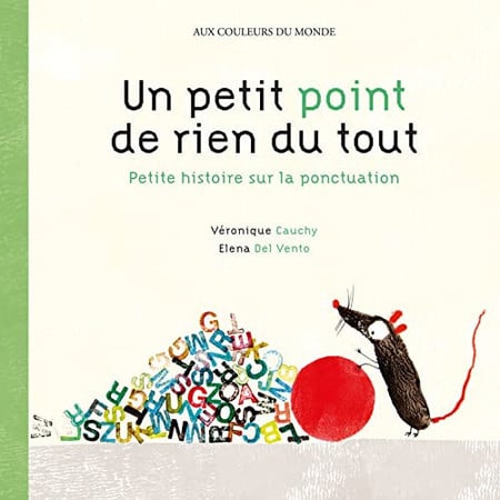 Un petit point de rien du tout: petite histoire sur la ponctuation