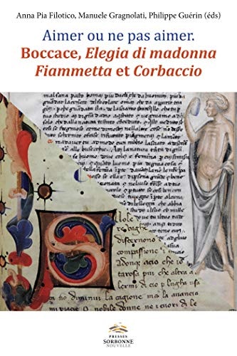Aimer ou ne pas aimer Boccace, Elegia di madonna Fiammetta et Corbaccio