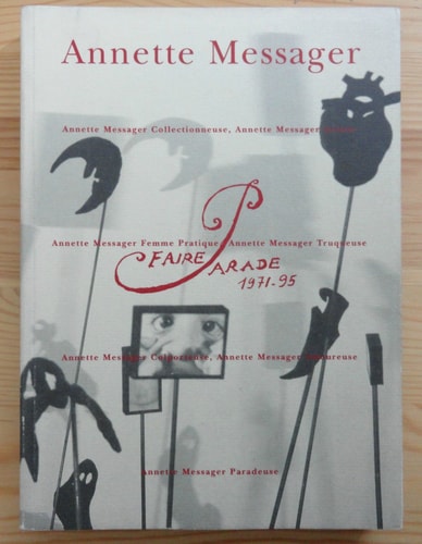 Annette Messager, Faire Parade 1971-1995
