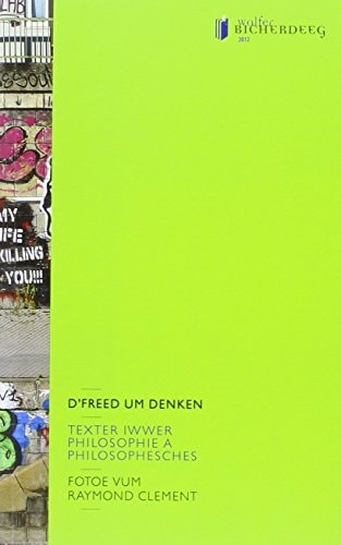 D'Freed um denken texter iwwer philosophie a philosophesches