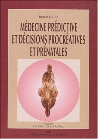 Médecine prédictive et décisions procréatives et prénatales