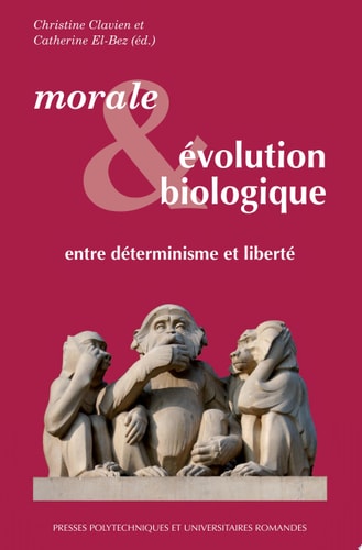 Morale et évolution biologique entre déterminisme et liberté
