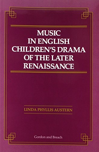 Music in English Children's Drama of the Later Renaissance
