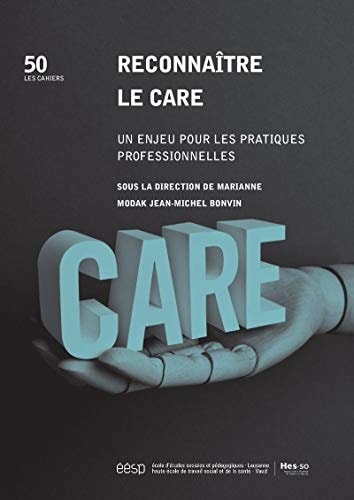 Reconnaître le care un enjeu pour les pratiques professionnelles