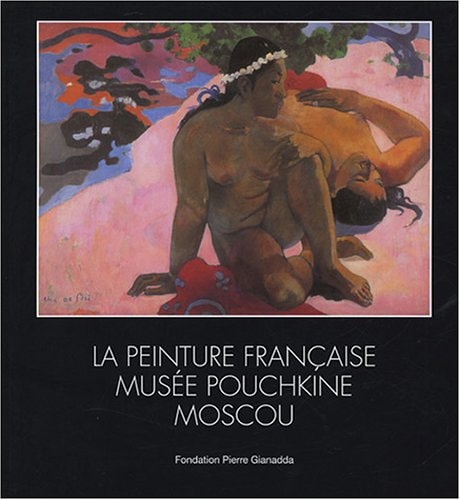 La peinture française Musée Pouchkine, Moscou