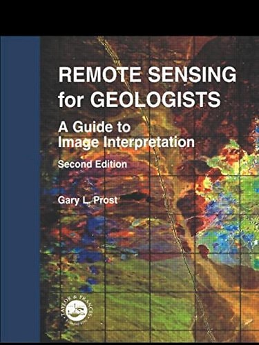 Remote Sensing for Geologists A Guide to Image Interpretation