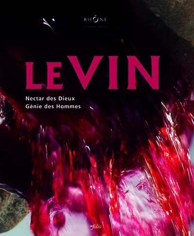 Le vin nectar des dieux, génie des hommes