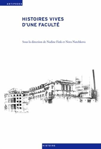 Histoires vives d'une faculté récits d'acteurs et d'actrices de la Faculté de psychologie et des sciences de l'éducation