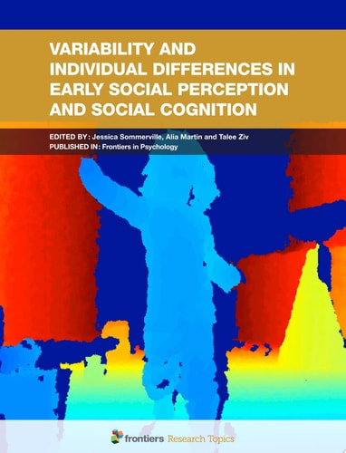 Variability and Individual Differences in Early Social Perception and Social Cognition