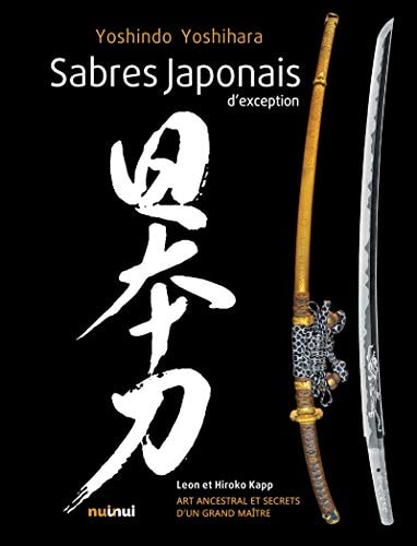 Sabres japonais d'exception art ancestral et secrets d'un grand maître