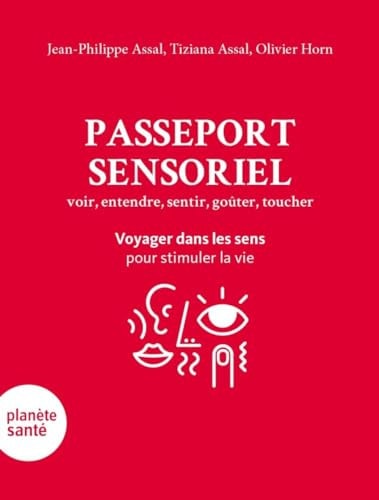 Passeport sensoriel Voyager dans les sens pour stimuler la vie