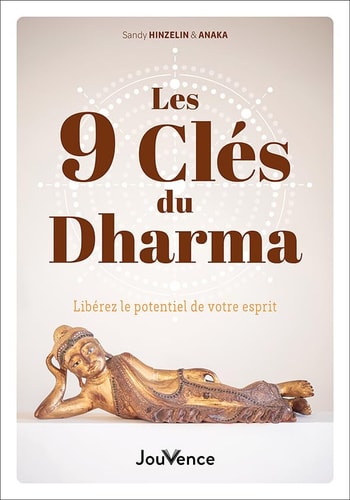 Les 9 clés du Dharma Libérez le potentiel de votre esprit