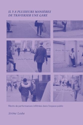 Il y a plusieurs manières de traverser une gare