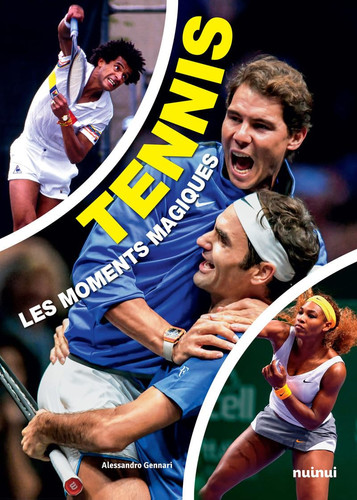 Tennis Les moments magiques