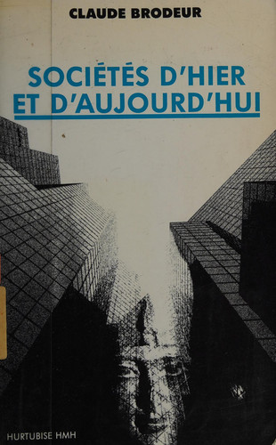 Sociétés d'hier et d'aujourd'hui: Essai d'exégèse philosophique et psychanalytique (Collection L'Homme dans la société) (French Edition)