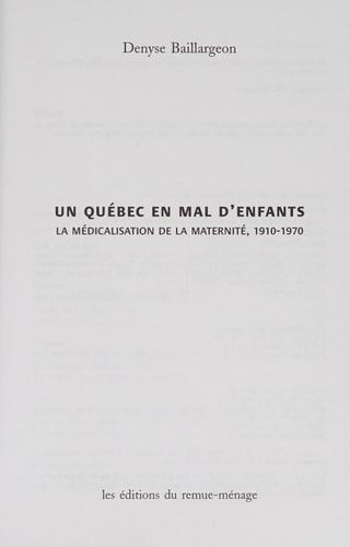 Un Quebec en Mal d Enfants la Medicalisation de la Maternite 19 (French Edition)