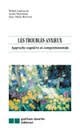 Les troubles anxieux approche cognitive et comportementale