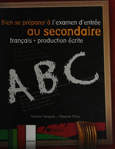 Bien Se Préparer à L'examen D'entrée Au Secondaire Français: Production écrite