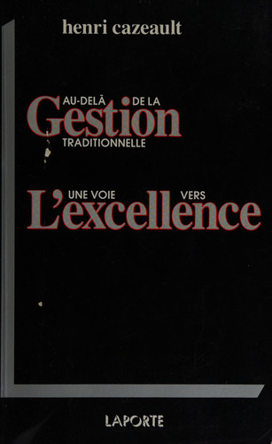 Au-delà de la gestion traditionnelle une voie vers l'excellence