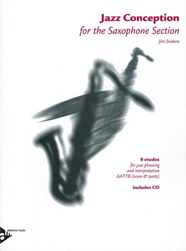 Jazz Conception -- Saxophone Section: 8 Etudes for Jazz Phrasing and Improvisation (Conductor Score & Parts with CD)