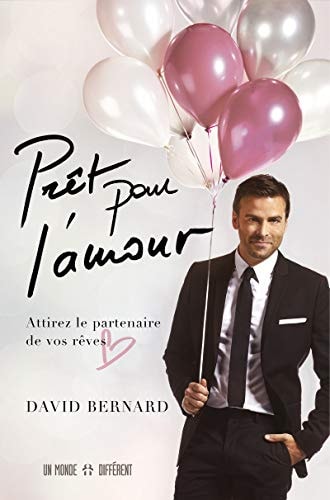 Prêt Pour L'amour Attirez le Partenaire de Vos Rêves