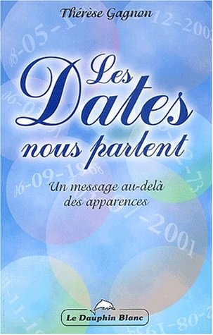 Les Dates Nous Parlent Messages Au-Dela des Apparences