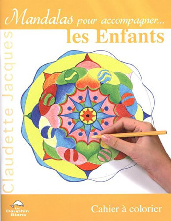 Mandalas pour accompagner: cahier à colorier. [4]. Les enfants
