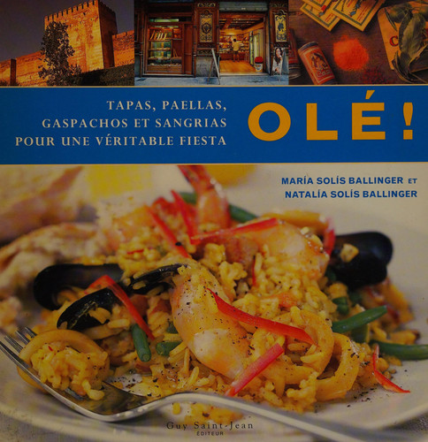 Olé ! Tapas, paellas, gaspachos et sangrias pour une véritable fiesta