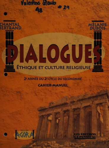 Dialogues éthique et Culture Religieuse: 2e Année du 2e Cycle du Secondaire