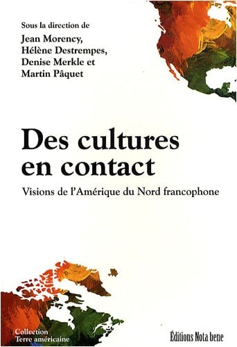 des cultures en contact visions de l amerique du nord franco