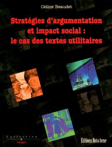Stratégies d'argumentation et impact social le cas des textes utilitaires
