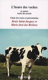 L'heure des vaches et autres récits du terroir anthologie de textes brefs régionalistes