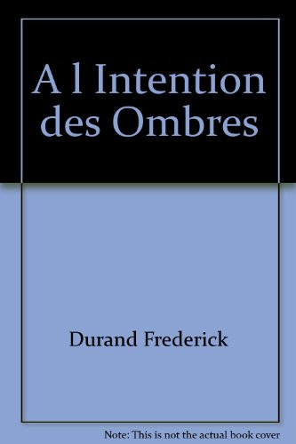 A L INTENTION DES OMBRES
