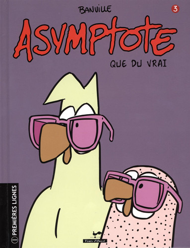 ASYMPTOTE V. 03 QUE DU VRAI
