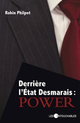 Derrière l'Etat Desmarais:Power