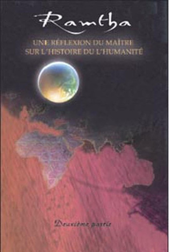 Une réflexion du maître sur l'histoire de l'humanité Tome 2 : la redécouverte de la perle de sagesse ancienne
