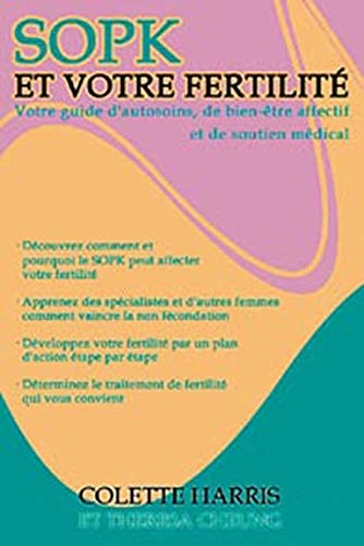 SOPK et Votre Fertilité Votre Guide D'autosoins, de Bien-être Affectif et de Soutien Médical