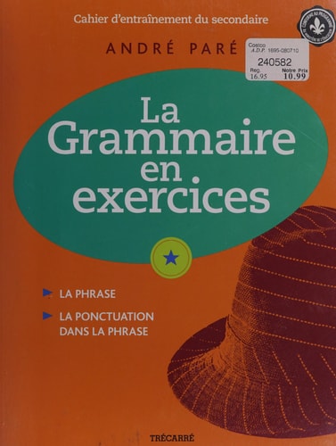 La Grammaire en Exercices Cahier D'entraînement Du Secondaire