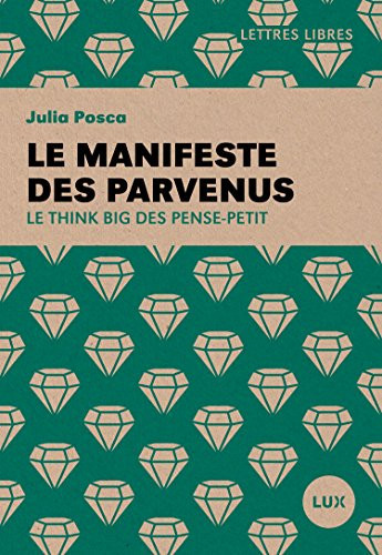 Le manifeste des parvenus le think big des pense-petit