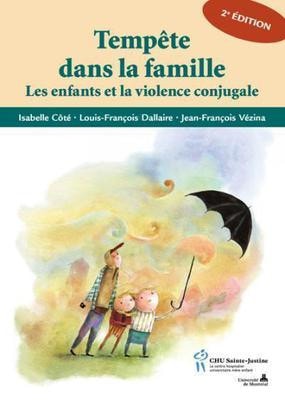Tempête dans la famille Les enfants et la violence conjugale
