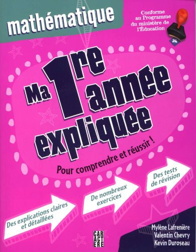 Ma 1re Année Expliquée Pour Comprendre et Réussir!