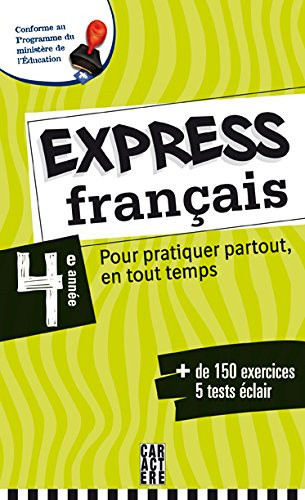 Express Français Pour Pratiquer Partout, en Tout Temps: 4e Année