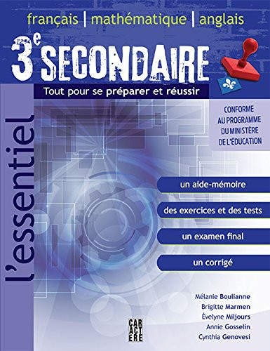 3e Secondaire Français, Mathématique, Anglais: Tout Pour Se Préparer et Réussir