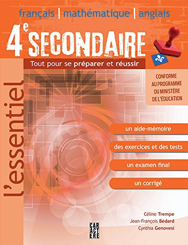 4e Secondaire Français, Mathématique, Anglais: Tout Pour Se Préparer et Réussir