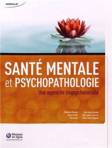 Santé mentale et psychopathologie une approche biopsychosociale